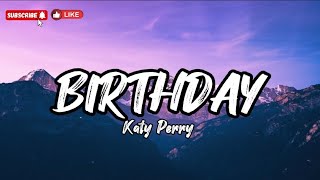 Birthday- Katy Perry (Lyrics)