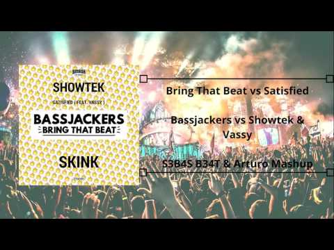 Bring That Beat vs Satisfied - S3B4S B34T & Arturo Mashup