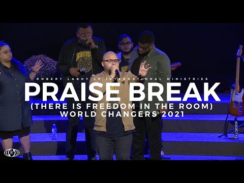 PRAISE BREAK PT 1 | World Changers 2021 | Justin Michael | There is Freedom in the Room