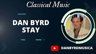 Download lagu Dan Byrd - Stay || Classical Music Europe Belgian 1984 Greatesthits mp3