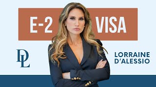 E-2 Visa with Lorraine D’Alessio | D’Alessio Law video thumbnail