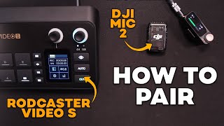 HOW TO pair your DJI Mic 2 with your Rodecaster Video S "wirelessly"