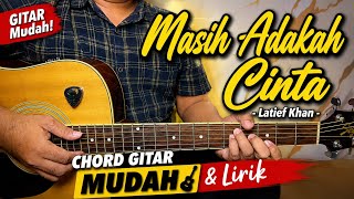 Download lagu Chord Gitar - Masih Adakah Cinta - Latief Khan | Tutorial Gitar Mudah dan Lirik mp3