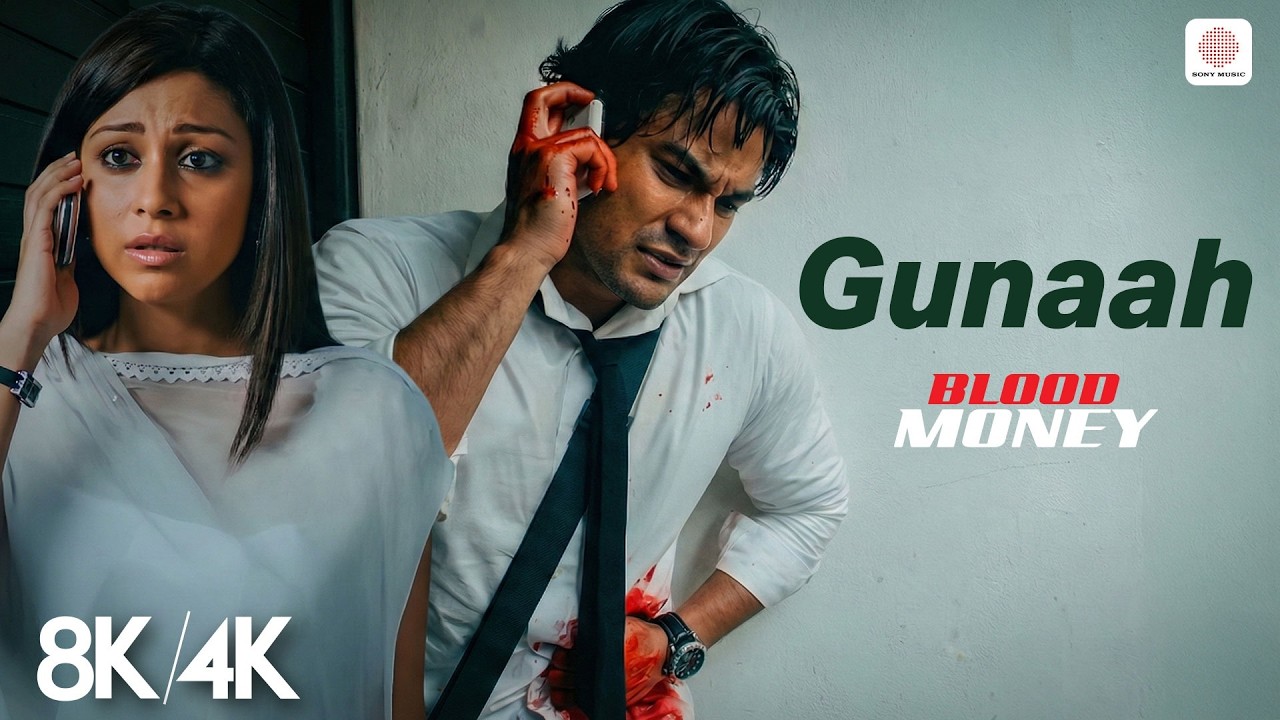 Gunaah - 8K/4K Video Song | Kunal Khemu, Amrita Puri | Mustafa Zahid | Jeet Gannguli | Blood Money