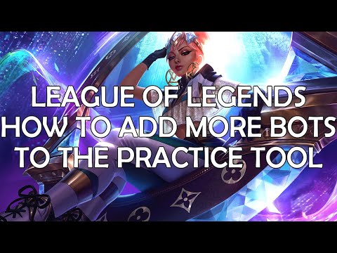 League of Legends - How To Add More Bots To The Practice Tool