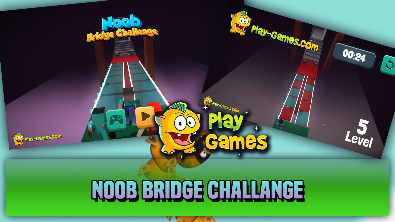 Noob Bridge Challenge Playthrough