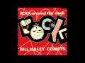 Bill Haley & His Comets - Rock Around The Clock ...