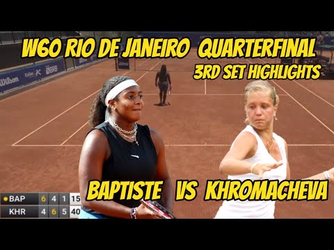 Hailey Baptiste VS Irina Khromacheva  W60 Rio de Janeiro, Women Singles Quarterfinal | 3rd Set