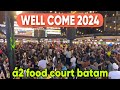 WELLCOME 2024 A2 Food Court Batam