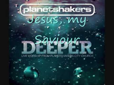 My Saviour Lyrics - Planetshakers
