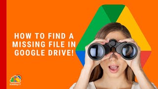 How to find a missing file in Google Drive