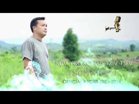 Tsom Xyooj - Kuv Yog Koj Tus Txiv Tsev - Hmong New Song 2026
