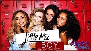 Little Mix - Boy (Tradução PT/BR)
