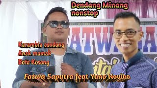 Download lagu Nonstop Minang singing Fatwa Saputra FT Yano Novika live music video mp3 Download lagu Nonstop Minang singing Fatwa Saputra FT Yano Novika live music video mp3