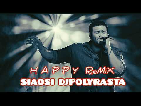 SIAOSI  DJPOLYRASTA - H A P P Y  ReMiX