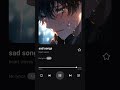 Sad Songs In The World Top Sad Sad Songs Viral