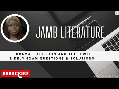 JAMB Literature 2025 EP 23 - Summary of The Lion and The Jewel (African Drama) + Likely Questions