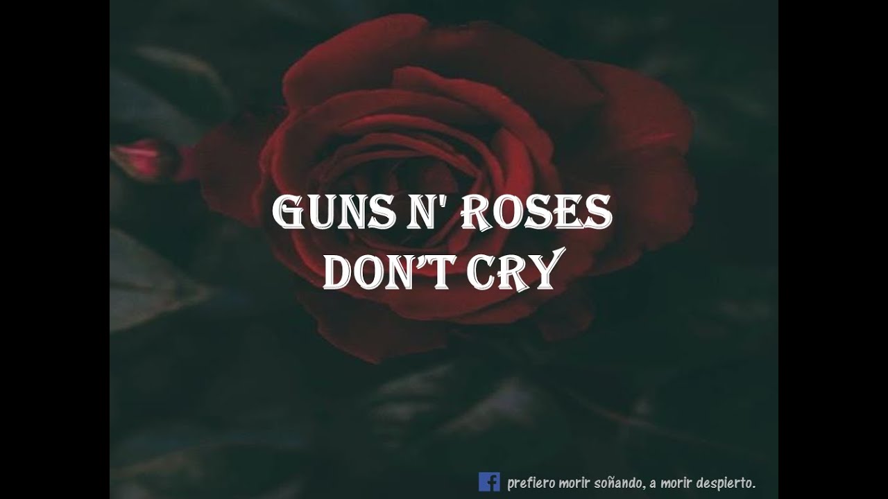 Don't cry / Gusn N' Roses / Letra español e ingles.