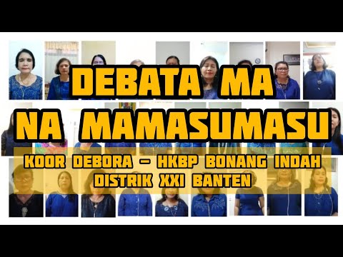 Debata Ma Na Mamasumasu | Koor Debora HKBP Bonang Indah Distrik XXI Banten