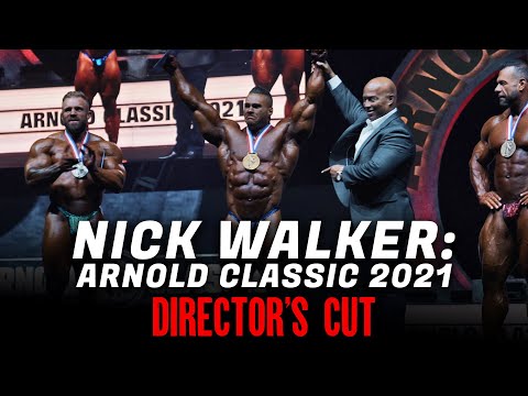 Nick Walker: Arnold Classic 2021 (Director's Cut)