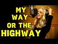 Gabriela Gunčíková MY WAY OR THE HIGHWAY Original Song By Ken Tamplin