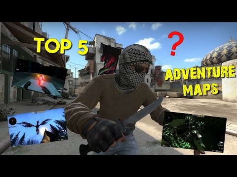 CS:GO TOP 5 - ADVENTURE MAPS