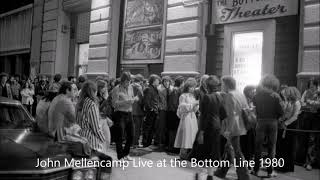 John Mellencamp Live at the Bottom Line, New York City - 1980 (audio only)