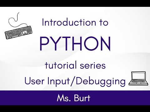Python Tutorial Series Part 3 User Input And Debugging