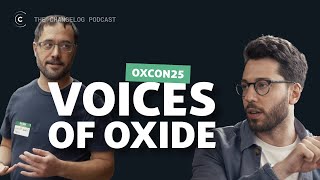 Voices of Oxide on The Changelog | OxCon 2025, Series B, Crossing the chasm