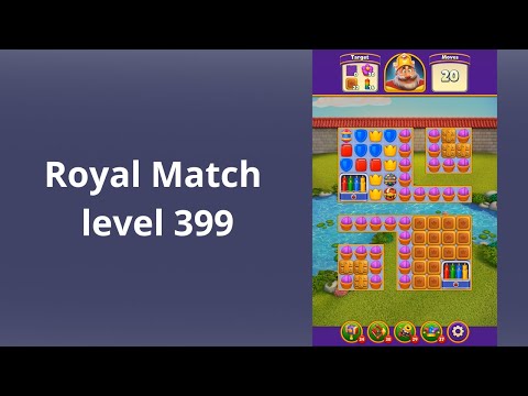 Royal Match Level 399 - BOOSTERS