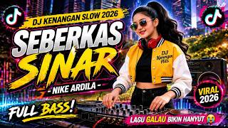 Download lagu DJ Kenangan Slow 2026 🎧 Seberkas Sinar – Nike Ardilla Full Bass Viral! Lagu Galau Bikin Hanyut mp3