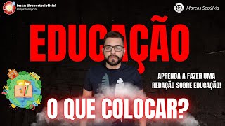 Como fazer uma Redação sobre EDUCAÇÃO? || TRÊS REPERTÓRIOS para redações sobre EDUCAÇÃO!
