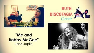 "Me and Bobby McGee". Janis Joplin. (Ruth Discofagia Cover)
