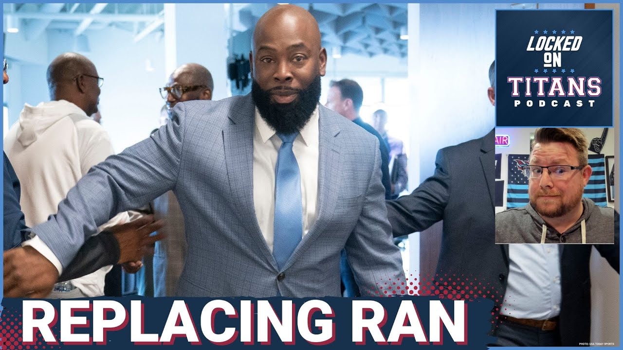 Tennessee Titans Ran Carthon REPLACEMENTS, GM Interviews Begin & Top Candidates Available