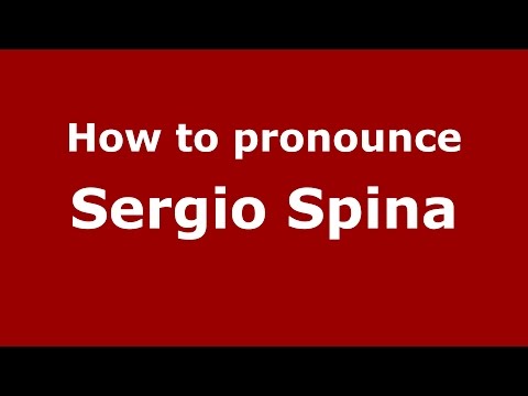 How to pronounce Sergio Spina (Italian/Italy)  - PronounceNames.com