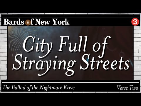Episode 3 | City Full of Straying Streets | The Ballad of the Nightmare Krew | Verse 2