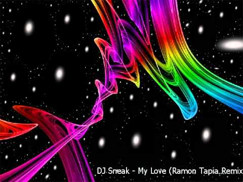 DJ Sneak - My Love (Ramon Tapia Remix)