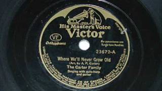 Where We&#39;ll Never Grow Old Carter Family