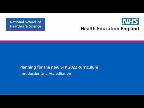Planning for the new STP 2022 curriculum: introduction and accreditation