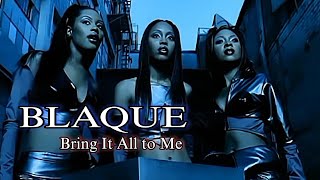 [4K] Blaque - Bring It All to Me (Music Video)