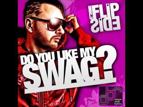 MC Flipside - Do You Like My Swag (Original Mix)
