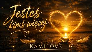 Download lagu Jesteś kimś więcej ❤️ | Kamilove mp3