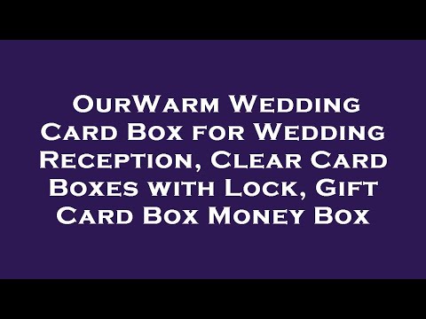 OurWarm Wedding Card Box for Wedding Reception, Clear Card Boxes with Lock, Gift Card Box Mon Review