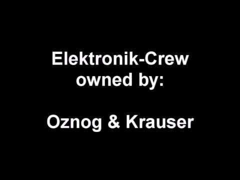 Elektronik Crew owned by Oznog&Krauser