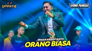 Download lagu IRWAN - ORANG BIASA - SIMPATIK MUSIC - SEDEKAH BUMI WONG PANDAK SULANG REMBANG - SAGARA PRO mp3