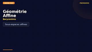 Géométrie affine — Barycentres et applications