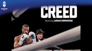 You're A Creed - Ludwig Goransson - Creed: Original Motion Picture Soundtrack