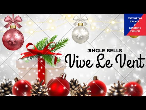 Vive Le Vent | Jingle Bells in French | Christmas Song