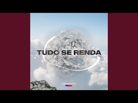 Tudo Se Renda - O Que Flui de Vc