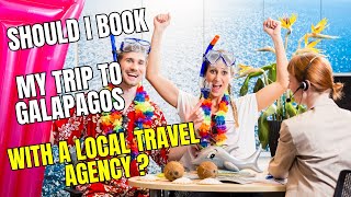Should I book my trip to Galapagos with a travel agency?